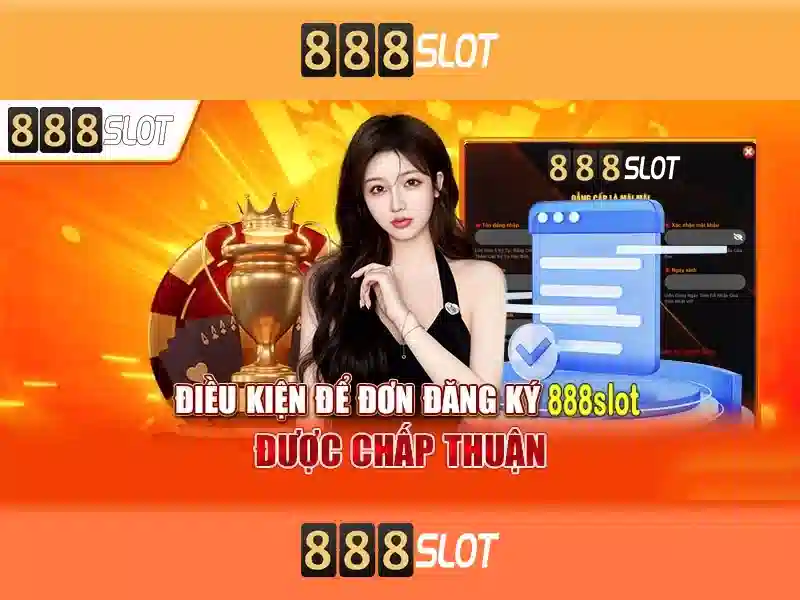 Quy trình đăng ký 888slot bet